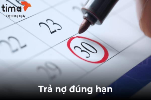 Không vay quá khả năng tài chính để có thể trả nợ đúng hạn